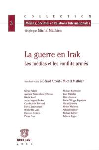 La guerre en Irak : les médias et les conflits armés