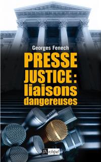 Presse, justice : liaisons dangereuses