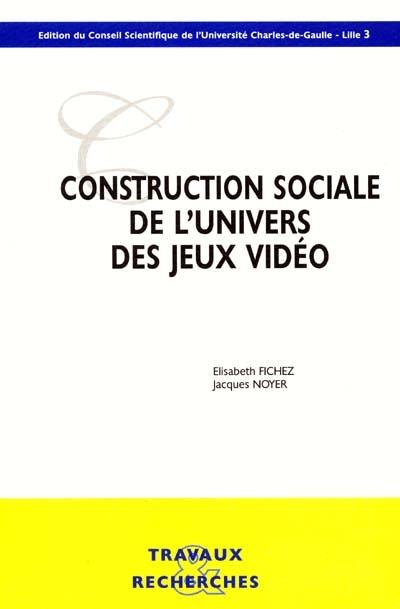 Construction sociale de l'univers des jeux vidéo