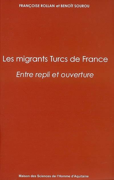 Les migrants turcs de France : entre repli et ouverture