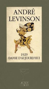 1929, danse d'aujourd'hui