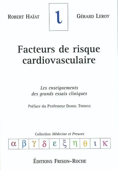 Facteurs de risque cardiovasculaire : les enseignements des grands essais cliniques