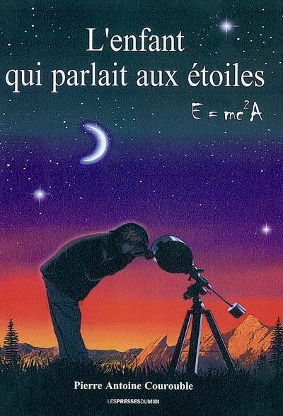 L'enfant qui parlait aux étoiles : E = mc²A