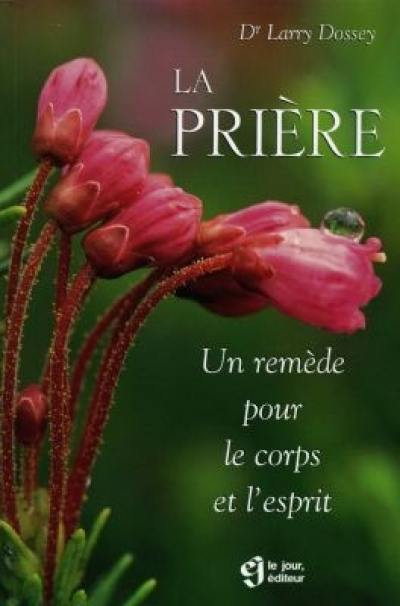 La prière : un remède pour le corps et l'esprit