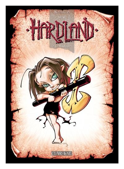 Hardland. Vol. 2. Le minotaure