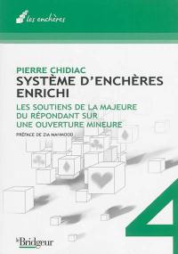 Système d'enchères enrichi. Vol. 4. Les soutiens de la majeure du répondant sur une ouverture mineure