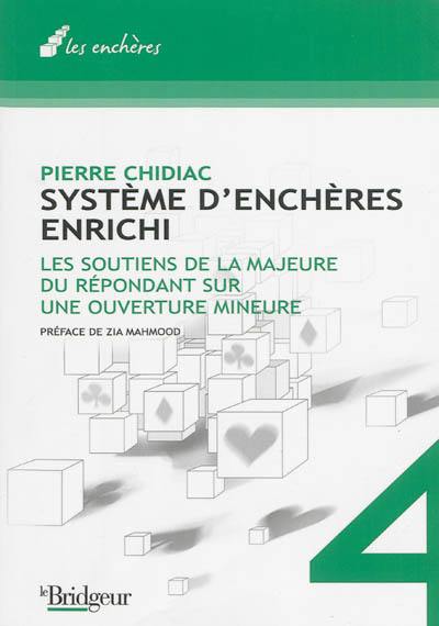 Système d'enchères enrichi. Vol. 4. Les soutiens de la majeure du répondant sur une ouverture mineure