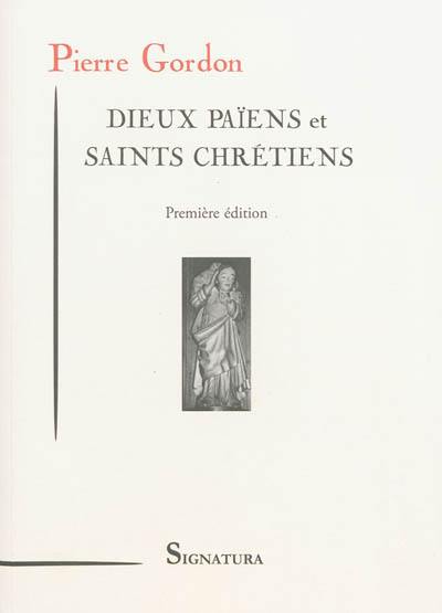 Dieux païens et saints chrétiens