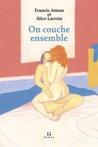 On couche ensemble