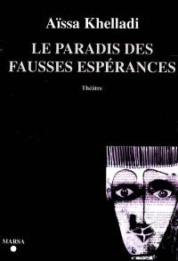 Le paradis des fausses espérances