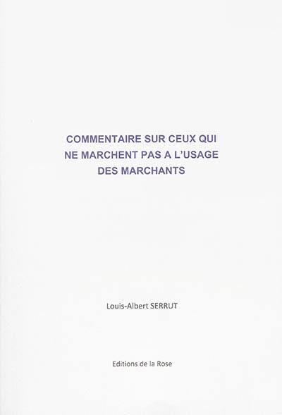 Commentaire sur ceux qui ne marchent pas à l'usage des marchants