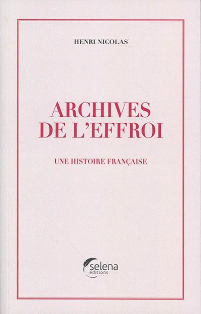 Archives de l'effroi : une histoire française