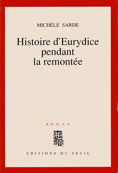 Histoire d'Eurydice pendant la remontée