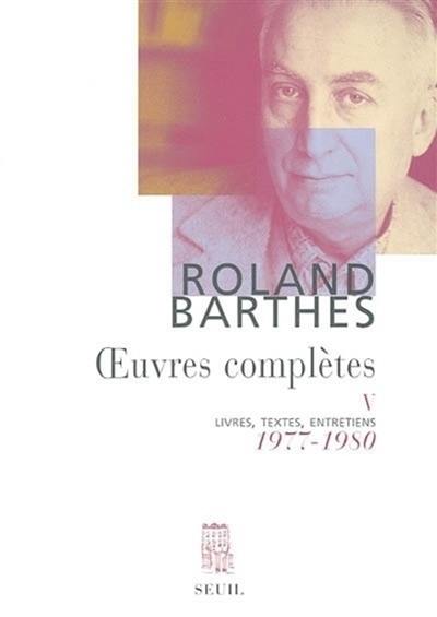 Oeuvres complètes : livres, textes, entretiens. Vol. 5. 1977-1980