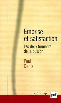 Emprise et satisfaction : les deux formants de la pulsion