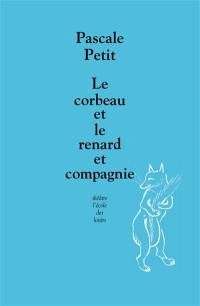 Le corbeau et le renard et compagnie