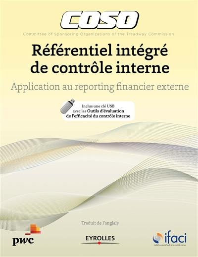 Coso : référentiel intégré de contrôle interne : application au reporting financier externe