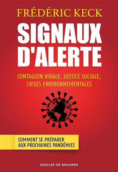 Signaux d'alerte : contagion virale, justice sociale, crises environnementales : comment se préparer aux prochaines pandémies