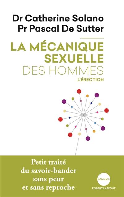 La mécanique sexuelle des hommes. Vol. 2. L'érection