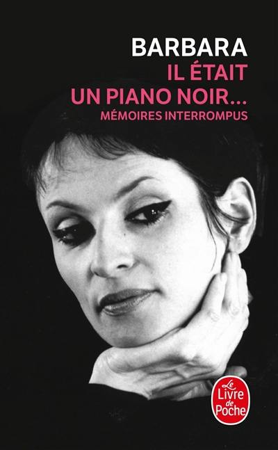 Il était un piano noir... : mémoires interrompus