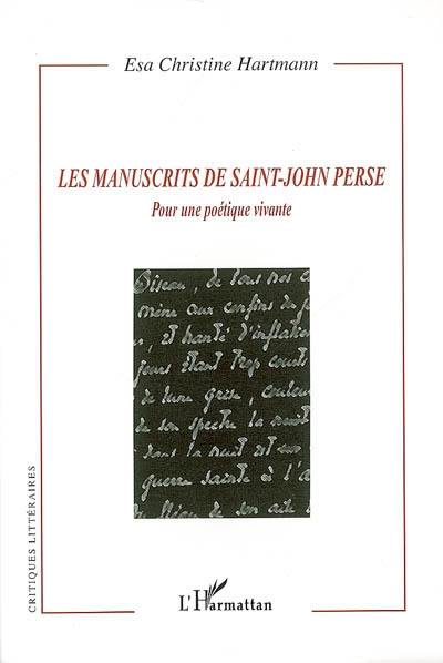 Les manuscrits de Saint-John Perse : pour une poétique vivante