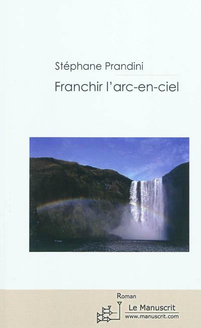 Franchir l'arc-en ciel