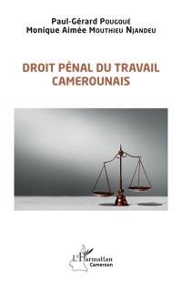 Droit pénal du travail camerounais