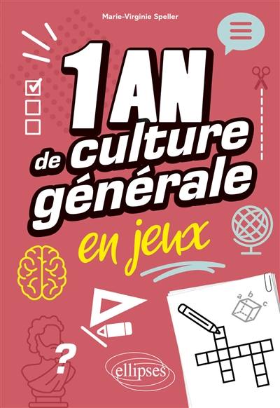 1 an de culture générale en jeux