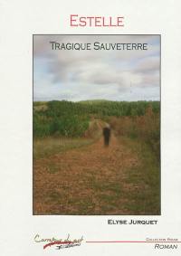 Estelle : tragique Sauveterre