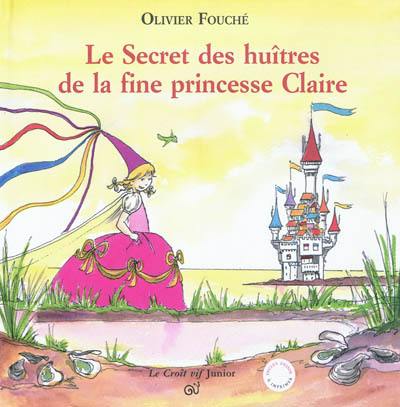 Le secret des huîtres de la fine princesse Claire