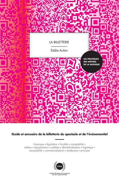 La billetterie : guide et annuaire de la billetterie du spectacle et de l'événementiel