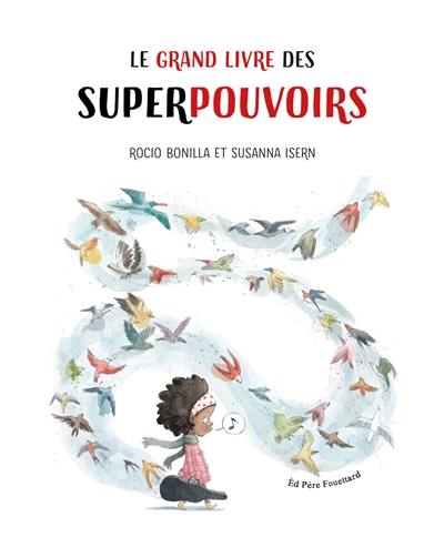 Le grand livre des superpouvoirs