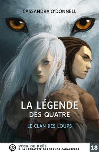 La légende des quatre. Vol. 1. Le clan des loups