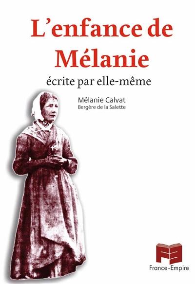 L'enfance de Mélanie : écrite par elle-même