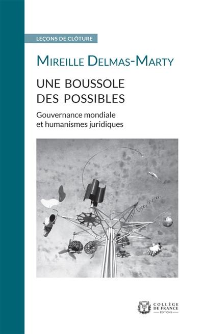 Une boussole des possibles : gouvernance mondiale et humanismes juridiques