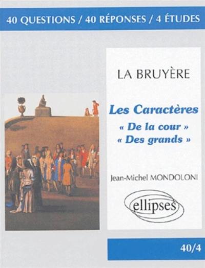 La Bruyère, Les caractères : De la cour, Des grands