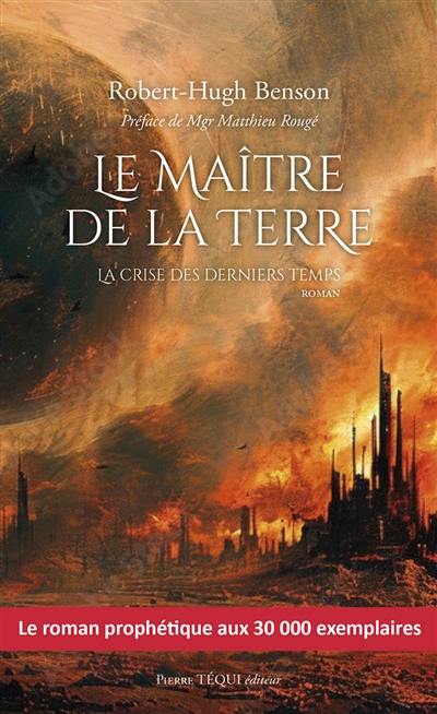 Le maître de la terre : la crise des derniers temps