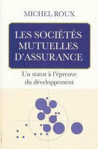 Les sociétés mutuelles d'assurance : un statut à l'épreuve du développement