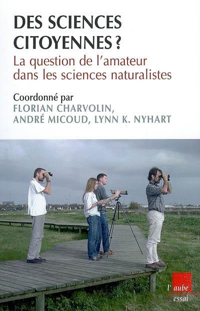 Des sciences citoyennes ? : la question de l'amateur dans les sciences naturalistes