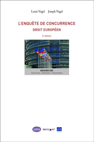 L'enquête de concurrence : droit européen