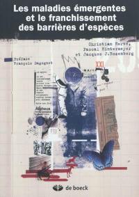 Les maladies émergentes et le franchissement des barrières d'espèces : implications anthropologiques et éthiques