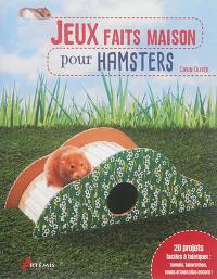 Jeux faits maison pour hamsters : plus de 20 projets faciles à réaliser, tunnels, tours, cachettes, balançoires, échelles et bien d'autres !