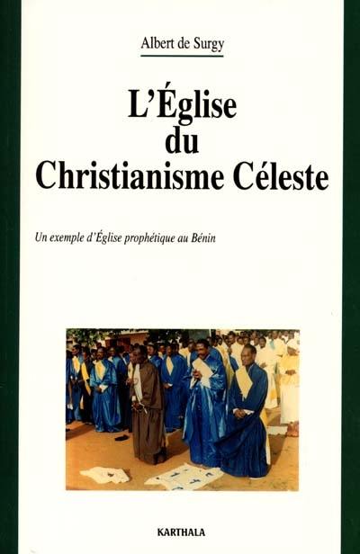 L'Eglise du christianisme céleste : un exemple d'Eglise prophétique au Bénin