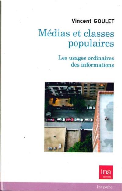 Médias & classes populaires : les usages ordinaires des informations