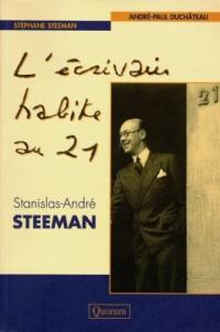 L'écrivain habite au 21 : Stanislas-André Steeman