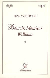 Bonsoir, monsieur Williams