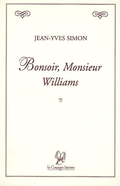 Bonsoir, monsieur Williams