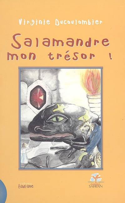 Salamandre, mon trésor !