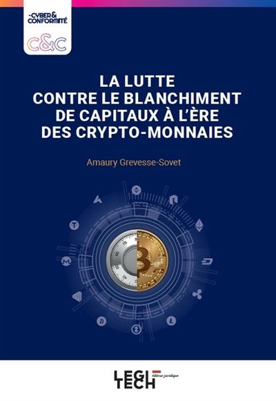 La lutte contre le blanchiment de capitaux à l'ère des crypto-monnaies