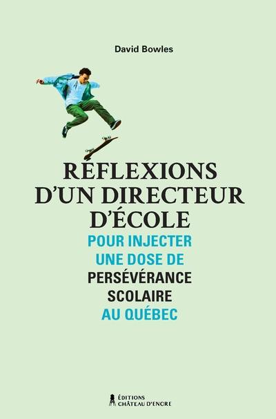 Réflexions d'un directeur d'école : Pour injecter une dose de persévérance scolaire au Québec